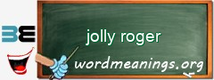WordMeaning blackboard for jolly roger